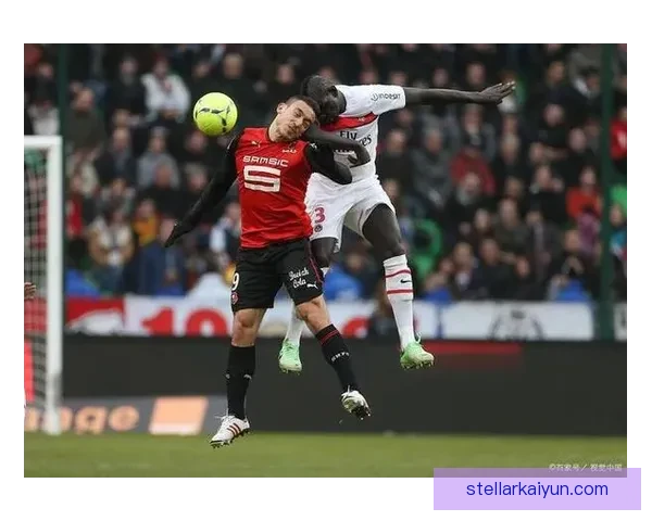 雷恩欧战精彩表现吸引关注，球迷期待球队持续迎来突破。